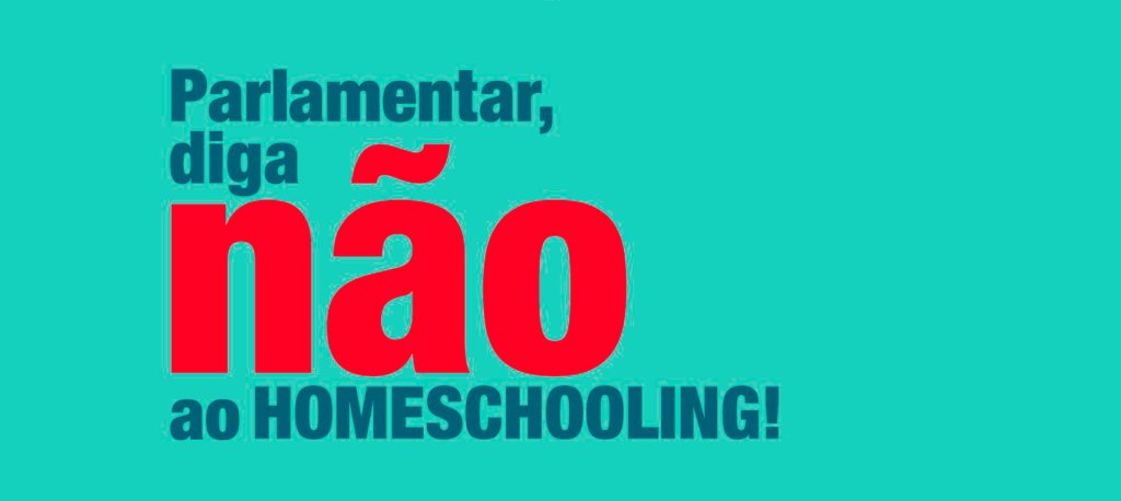Imagem de fundo verde claro com frase "Parlamentar, diga não ao homeschooling"